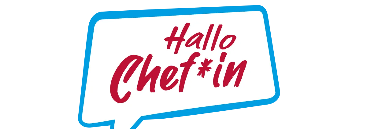 Hallo Chef*in
